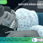 Nghiến răng khi ngủ ảnh hưởng răng miệng như thế nào?